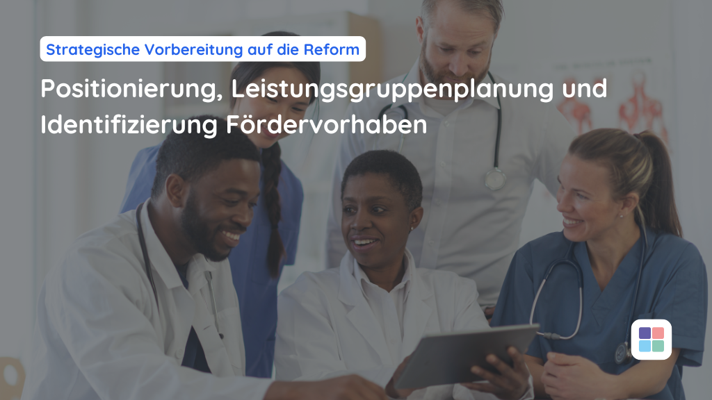 Positionierung und Leistungsgruppenplanung im Krankenhaus